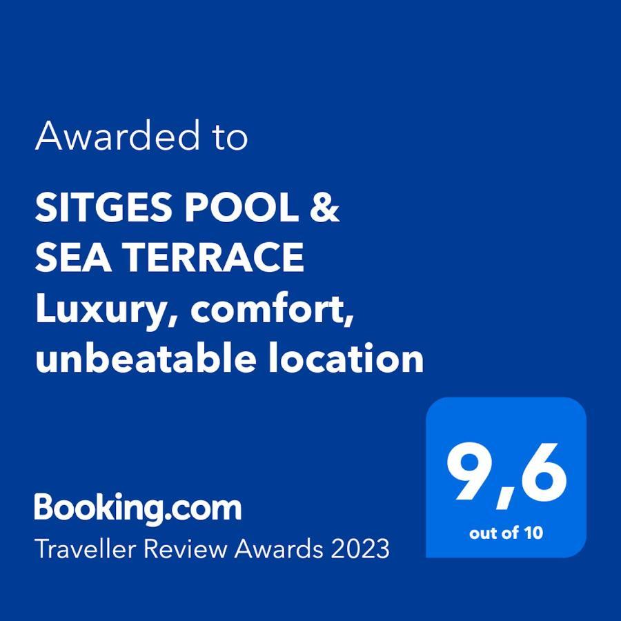 Sitges Pool & Sea Terrace Luxury, Comfort, Unbeatable Location Exterior foto